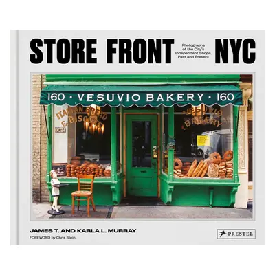 "Store Front NYC: Photographs of the City's Independent Shops, Past and Present" - "" ("Murray J