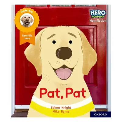 "Hero Academy Non-fiction: Oxford Level 1, Lilac Book Band: Pat, Pat" - "" ("Knight Selma")(Pape