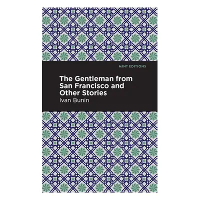 "The Gentleman from San Francisco and Other Stories" - "" ("Bunin Ivan A.")(Paperback)