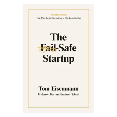 "Fail-Safe Startup" - "Your Roadmap for Entrepreneurial Success" ("Eisenmann Tom")(Paperback / s