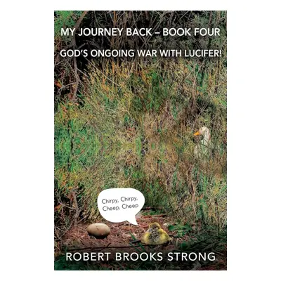 "My Journey Back: Book 4" - "" ("Strong Robert Brooks")(Paperback / softback)