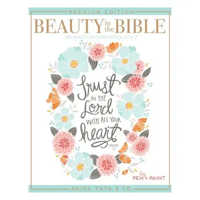 "Beauty in the Bible: Adult Coloring Book Volume 2" - "" ("Select Paige Tate")(Paperback)