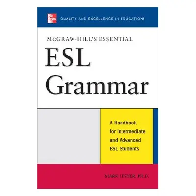 "McGraw-Hill's Essential ESL Grammar: A Hnadbook for Intermediate and Advanced ESL Students" - "