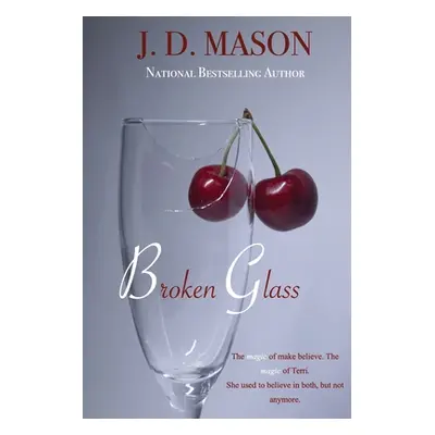 "Broken Glass" - "" ("Mason J. D.")(Paperback)