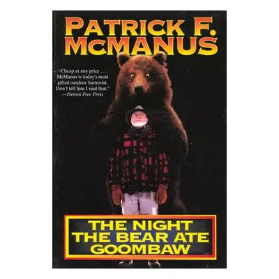 "The Night the Bear Ate Goombaw" - "" ("McManus Patrick F.")(Paperback)