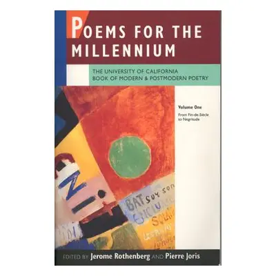 "Poems for the Millennium, Volume One: The University of California Book of Modern and Postmoder