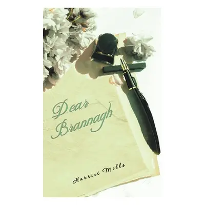 "Dear Brannagh" - "" ("Mills Harriet")(Paperback)