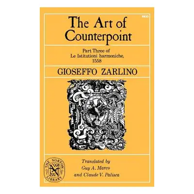 "The Art of Counterpoint" - "" ("Zarlino Gioseffo")(Paperback)