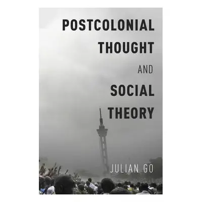 "Postcolonial Thought and Social Theory" - "" ("Go Julian")(Paperback)