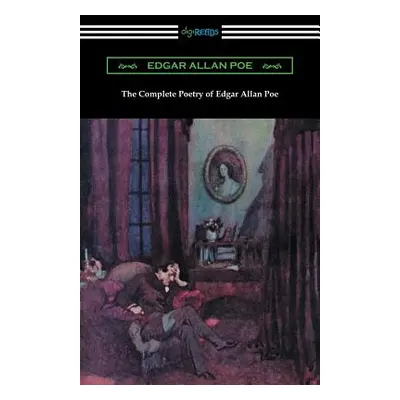 "The Complete Poetry of Edgar Allan Poe" - "" ("Poe Edgar Allan")(Paperback)