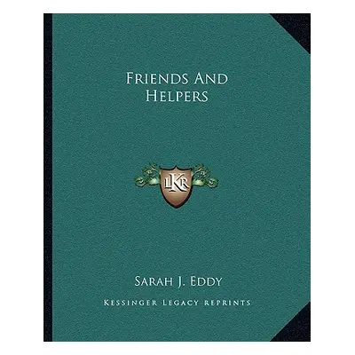 "Friends and Helpers" - "" ("Eddy Sarah J.")(Paperback)