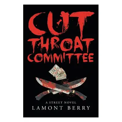 "Cut Throat Commitee: A Street Novel" - "" ("Berry Lamont")(Paperback)