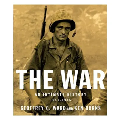 "The War: An Intimate History, 1941-1945" - "" ("Ward Geoffrey C.")(Paperback)