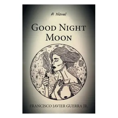 "Good Night Moon" - "" ("Guerra Francisco Javier Jr.")(Paperback)