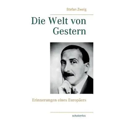 "Die Welt von Gestern: Erinnerungen eines Europers" - "" ("Zweig Stefan")(Paperback)