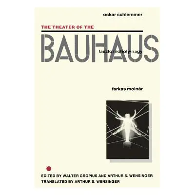 "The Theater of the Bauhaus" - "" ("Gropius Walter")(Paperback)