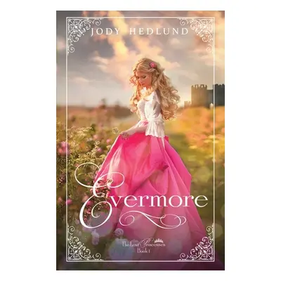 "Evermore" - "" ("Hedlund Jody")(Paperback)