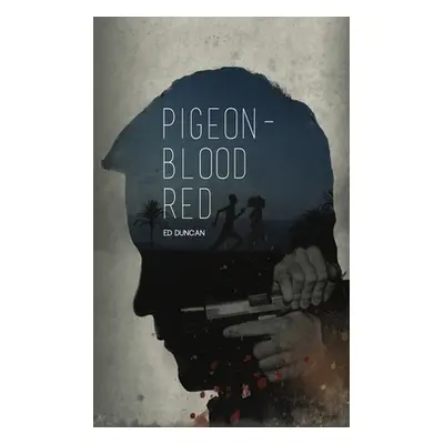 "Pigeon-Blood Red" - "" ("Duncan Ed")(Paperback)