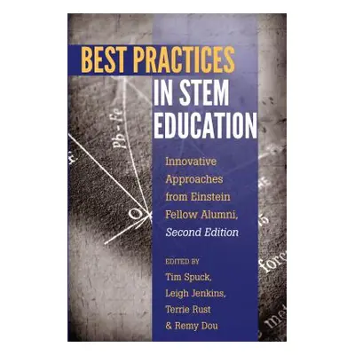 "Best Practices in Stem Education: Innovative Approaches from Einstein Fellow Alumni, Second Edi