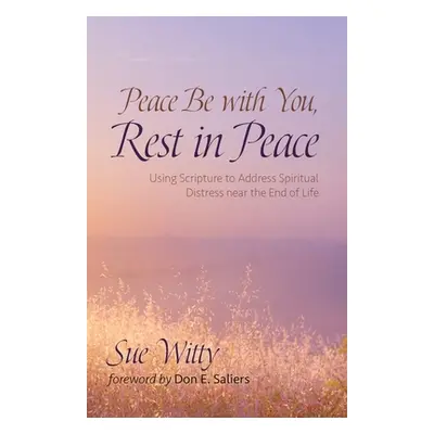 "Peace Be with You, Rest in Peace" - "" ("Witty Sue")(Paperback)