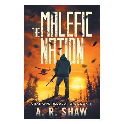 "The Malefic Nation" - "" ("Shaw A. R.")(Paperback)