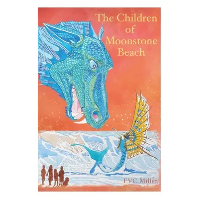 "The Children of Moonstone Beach" - "" ("Miller F. V. C.")(Paperback)