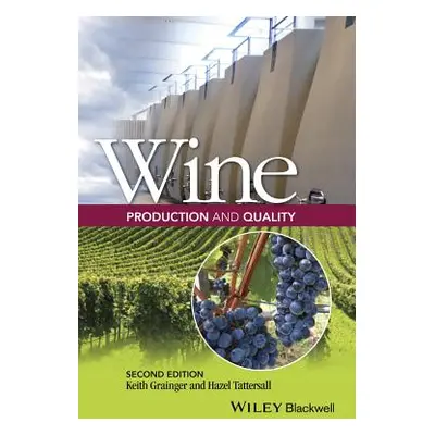 "Wine Production and Quality" - "" ("Grainger Keith")(Pevná vazba)