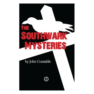 "The Southwark Mysteries" - "" ("Constable John")(Paperback)