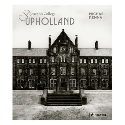 "Michael Kenna: St. Josephs College, Upholland" - "" ("Kenna Michael")(Pevná vazba)