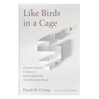 "Like Birds in a Cage" - "" ("Crump David M.")(Paperback)