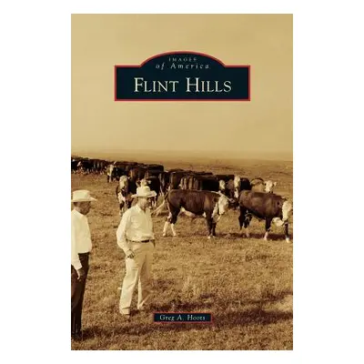 "Flint Hills" - "" ("Hoots Greg a.")(Pevná vazba)