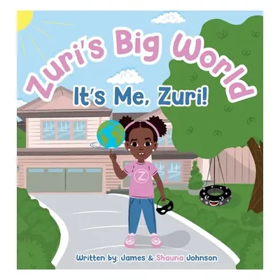 "Zuri's Big World: It's Me Zuri!" - "" ("Johnson James")(Pevná vazba)