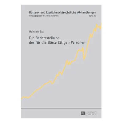 "Die Rechtsstellung der fr die Brse ttigen Personen" - "" ("Eva Heinrich")(Pevná vazba)