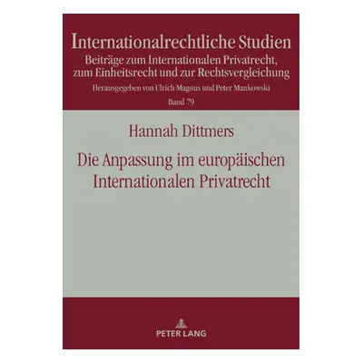 "Die Anpassung Im Europaeischen Internationalen Privatrecht" - "" ("Dittmers Hannah")(Pevná vazb