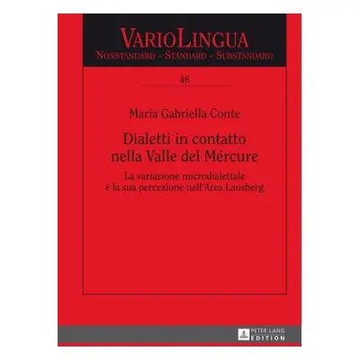 "Dialetti in contatto nella Valle del Mrcure; La variazione microdialettale e la sua percezione 