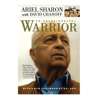 "Warrior: An Autobiography" - "" ("Sharon Ariel")(Paperback)