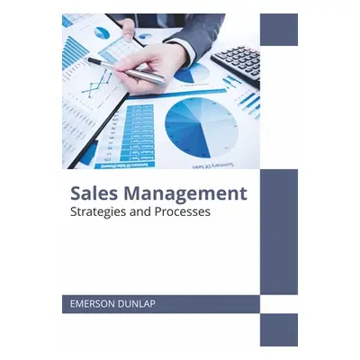 "Sales Management: Strategies and Processes" - "" ("Dunlap Emerson")(Pevná vazba)