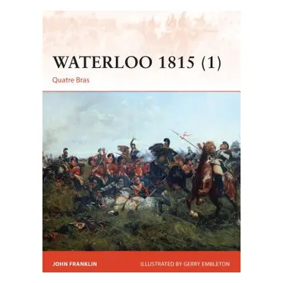 "Waterloo 1815 (1): Quatre Bras" - "" ("Franklin John")(Paperback)