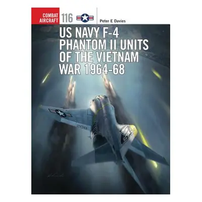 "US Navy F-4 Phantom II Units of the Vietnam War 1964-68" - "" ("Davies Peter E.")(Paperback)