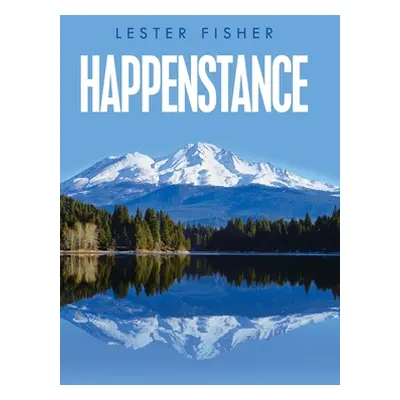 "Happenstance" - "" ("Fisher Lester")(Pevná vazba)