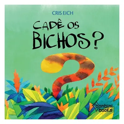 "Cad OS Bichos?" - "" ("Eich Cris")(Paperback)