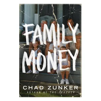 "Family Money" - "" ("Zunker Chad")(Paperback)