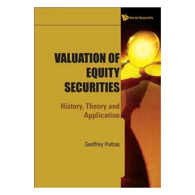 "Valuation of Equity Securities: History, Theory and Application" - "" ("Poitras Geoffrey")(Pevn