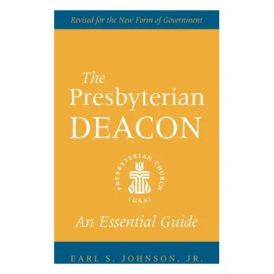 "The Presbyterian Deacon" - "" ("Johnson Earl S.")(Paperback)