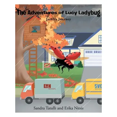 "The Adventures of Lucy Ladybug: Jacob's Journey" - "" ("Tatulli Sandra")(Paperback)