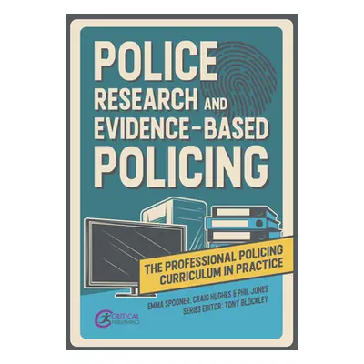 "Police Research and Evidence-Based Policing" - "" ("Spooner Emma")(Paperback)