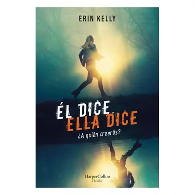 "l Dice. Ella Dice (He Said, She Said - Spanish Edition)" - "" ("Kelly Erin")(Paperback)