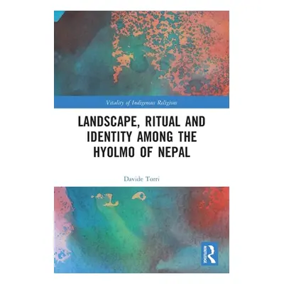 "Landscape, Ritual and Identity Among the Hyolmo of Nepal" - "" ("Torri Davide")(Paperback)