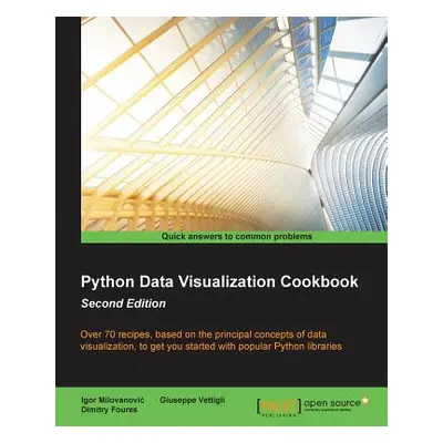 "Python Data Visualization Cookbook Second Edition" - "" ("Milovanovic Igor")(Paperback)