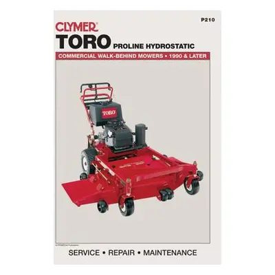 "Toro Proline Hydrostatic: Commercial Walk-Behind Mowers, 1990 & Later (Lawn Mower)" - "" ("Pent